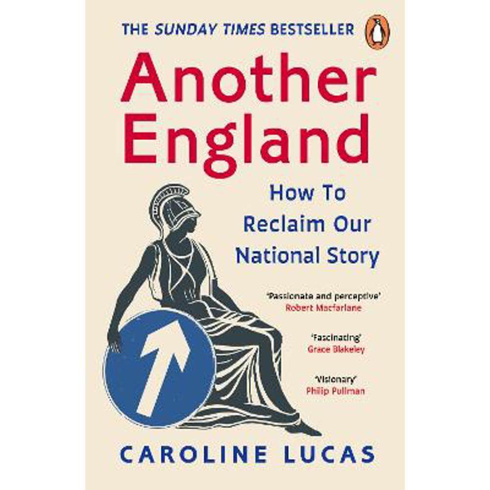 Another England: How to Reclaim Our National Story (Paperback) - Caroline Lucas